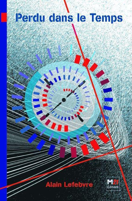 Perdu dans le temps, tome 1 (French Edition)