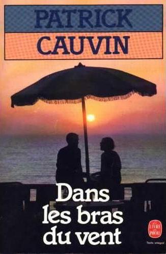 Dans les bras du vent: roman