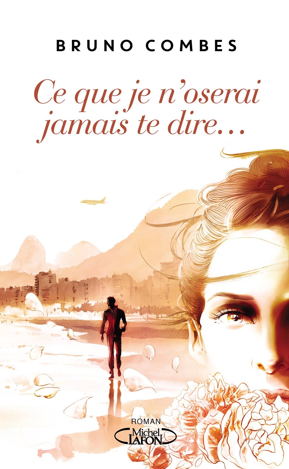 Ce que je n'oserai jamais te dire... (French Edition)