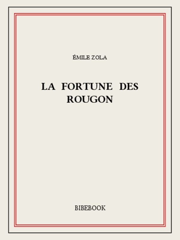 La Fortune des Rougon d'Emile Zola