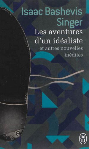Les aventures d'un idéaliste: et autres nouvelles inédites