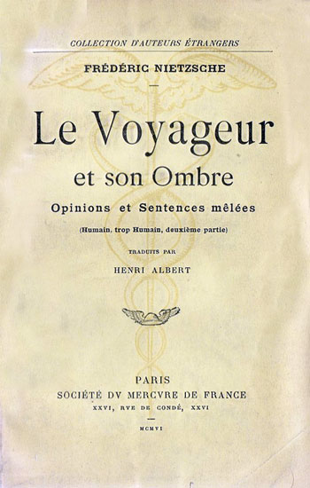 Le Voyageur Et Son Ombre; Opinions Et Sentences Melees (Humain, Trop Humain, 2e Partie)