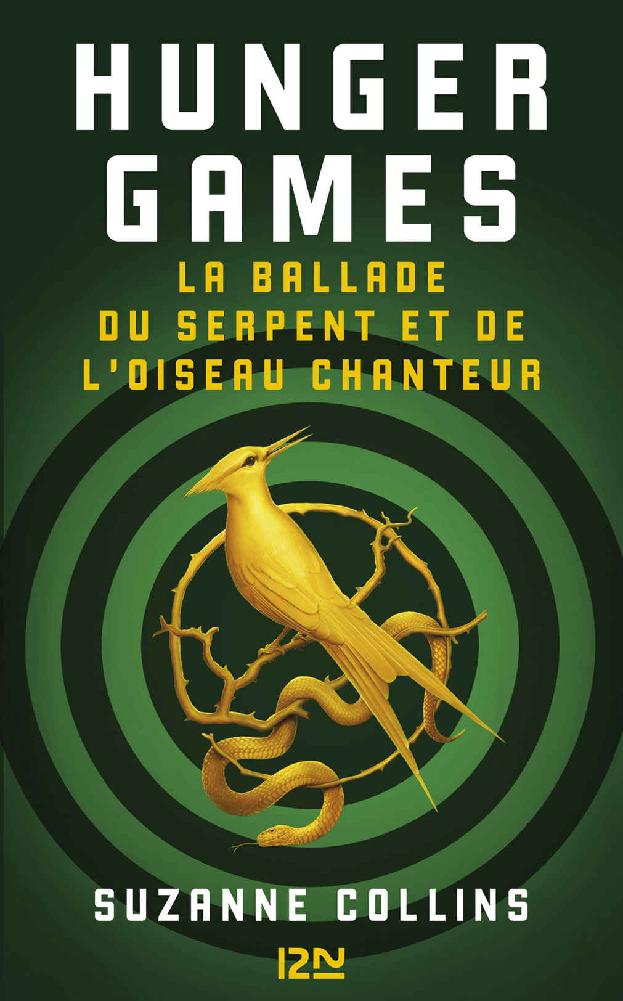 Hunger Games : La ballade du serpent et de l'oiseau chanteur (French Edition)
