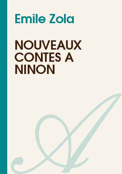 Œuvres complètes: Contes et nouveaux contes à Ninon