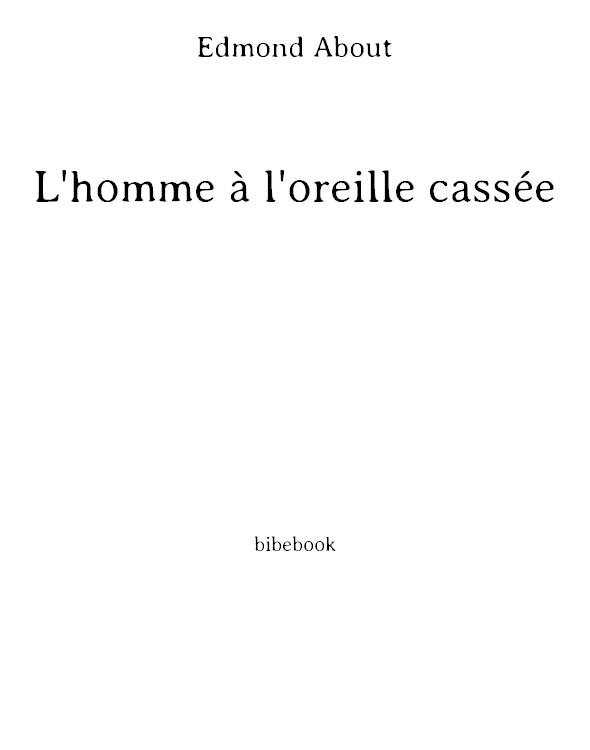 L'Homme à l'oreille cassée: Roman fantastique humoristique