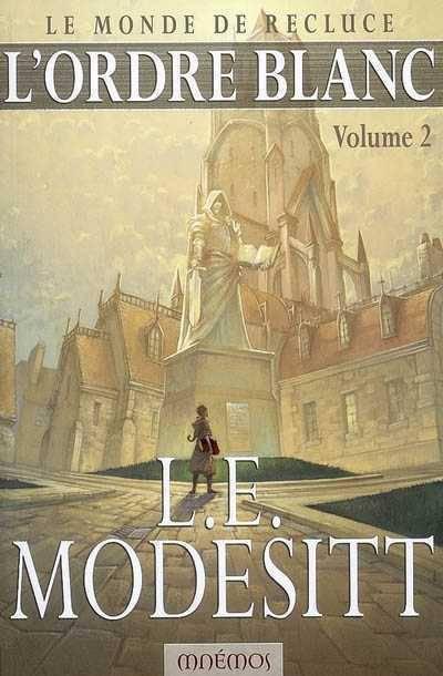 Le Monde De Recluce 04 - L'Ordre Blanc 2