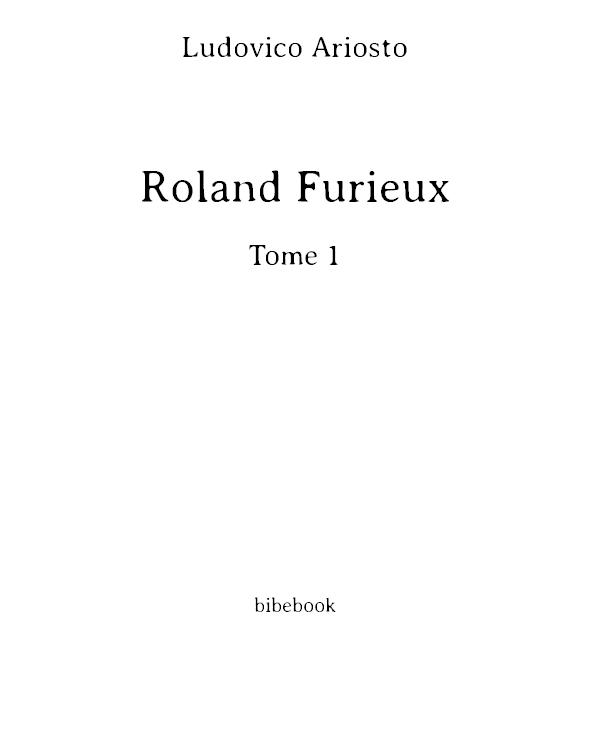 Roland Furieux - -Tome 1