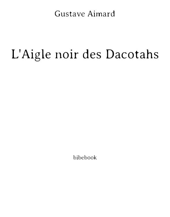 L'Aigle noir des Dacotahs