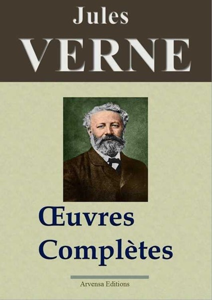 Jules Verne : Oeuvres complètes entièrement illustrées (160 titres et 5400 gravures)