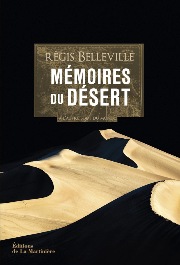 Mémoires du désert: A l'autre bout du monde