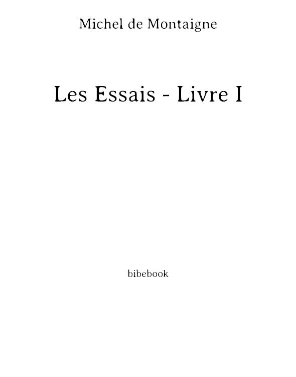 Les Essais - Livre I