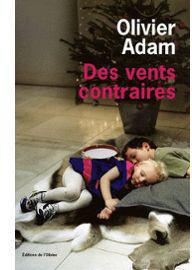 Des vents contraires: roman