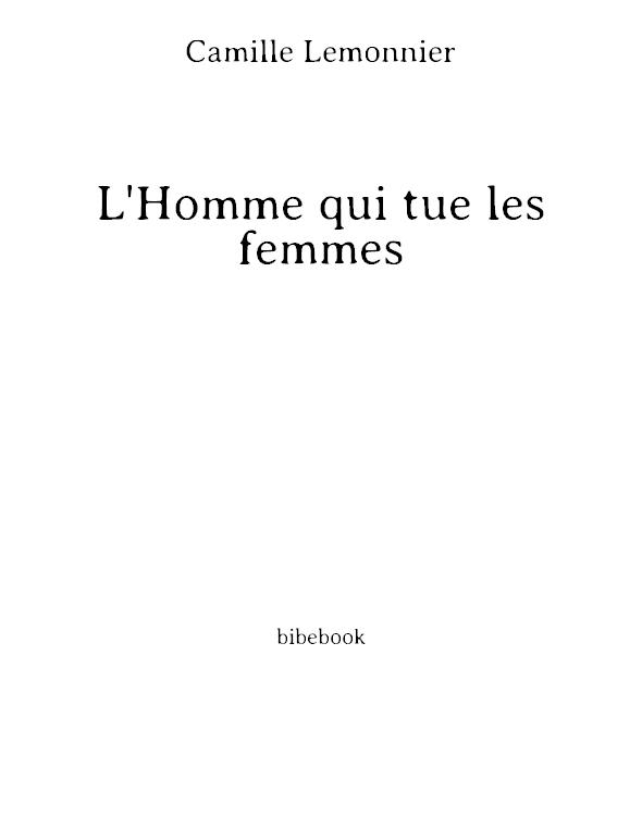 L'Homme qui tue les femmes