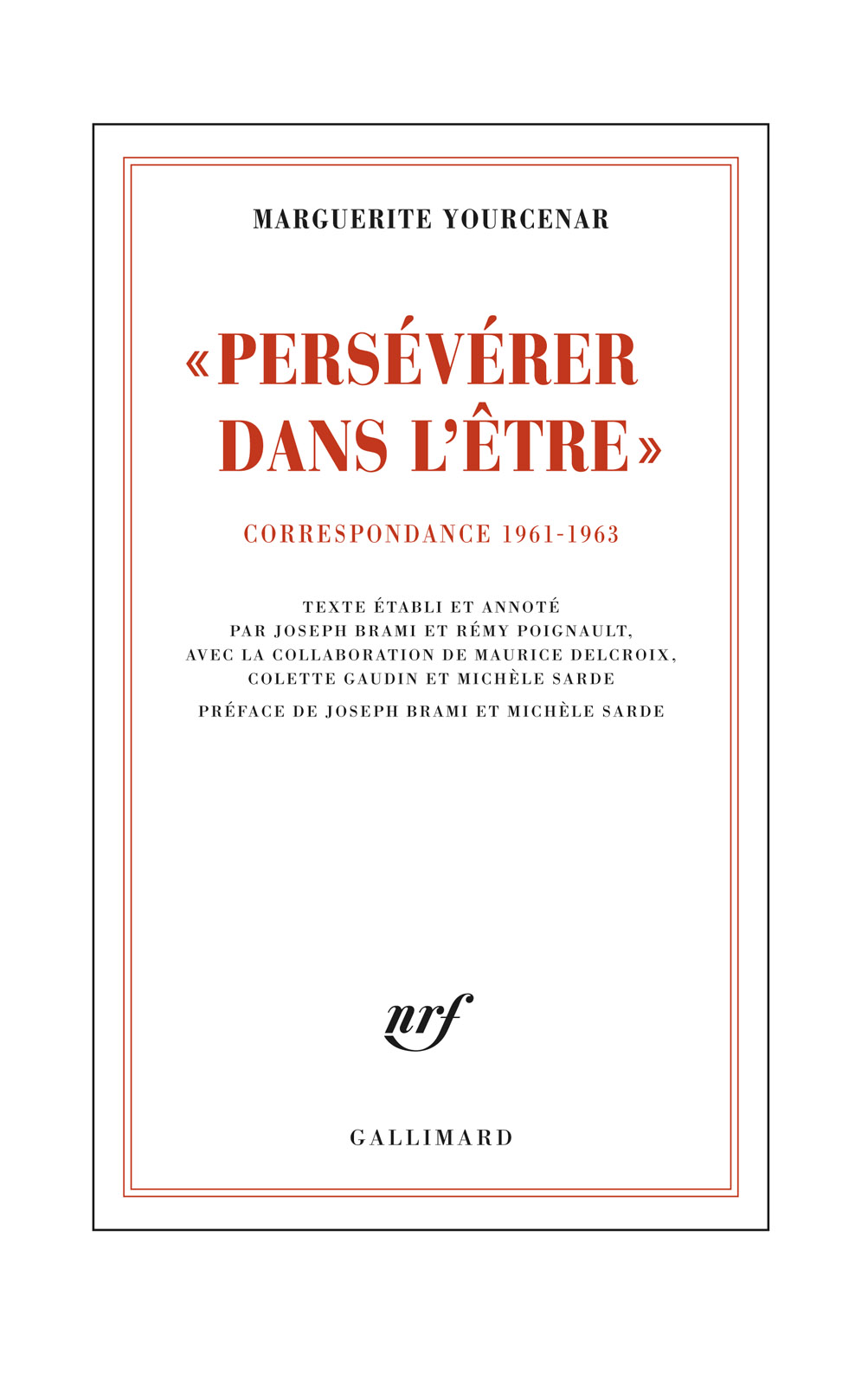 "Persévérer dans l'être". Correspondance 1961-1963