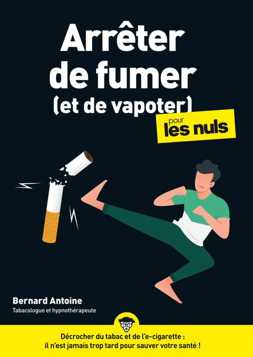 Arrêter de fumer (et de vapoter) pour les Nuls, mégapoche