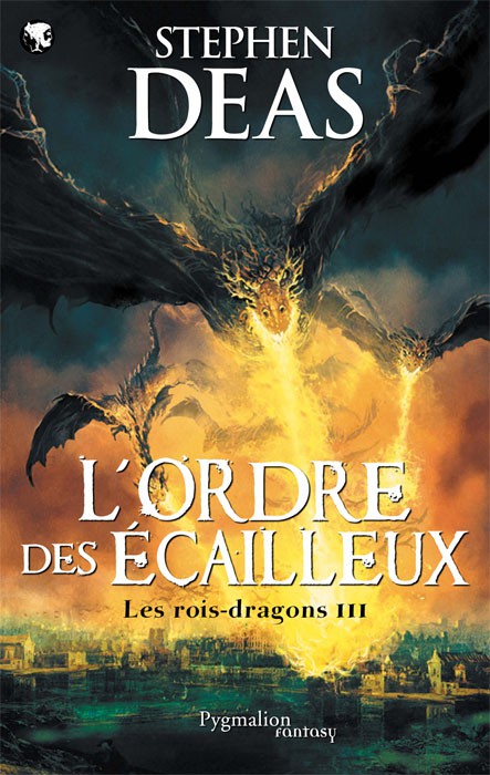 Les Rois-Dragons 03 L'Ordre des écailleux