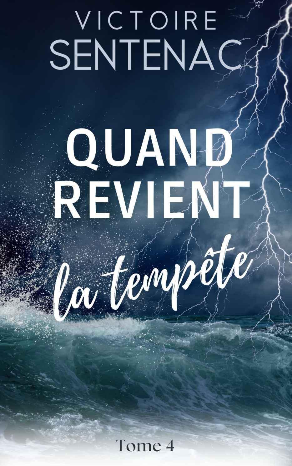 Quand revient la tempête: Tome 4 Juste après l'orage (French Edition)