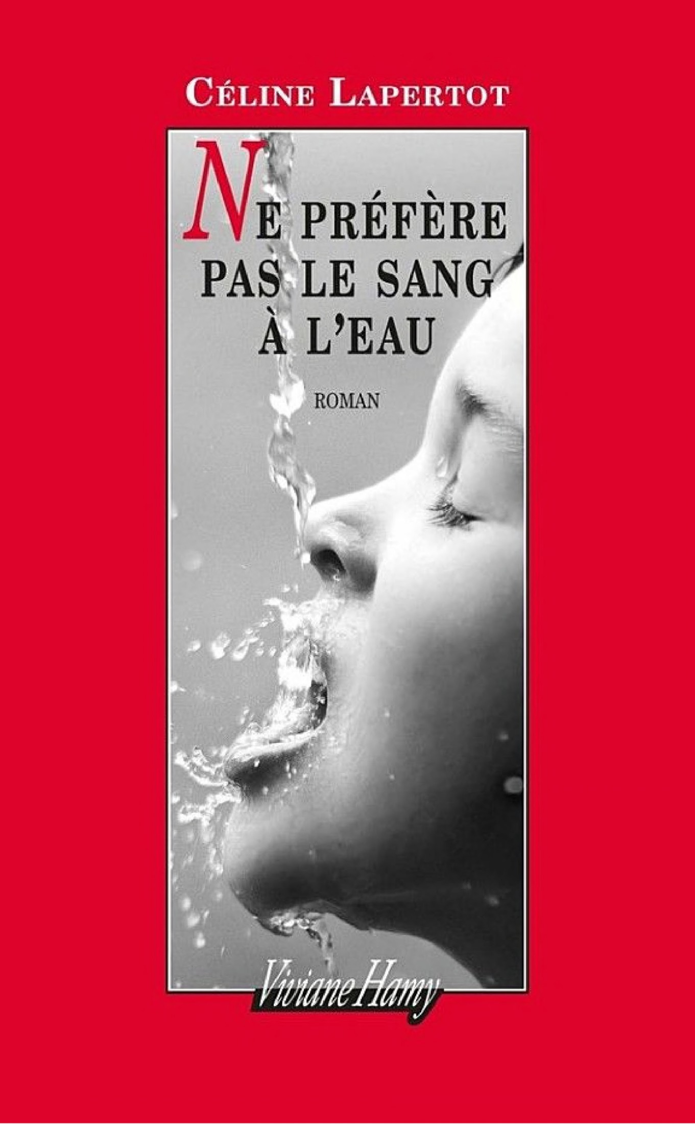 Ne préfère pas le sang à l'eau