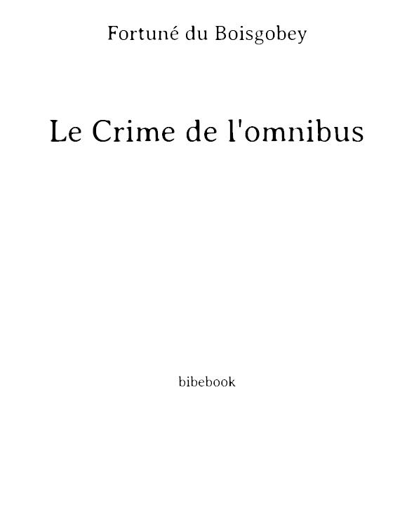 Le crime de l'omnibus: roman policier
