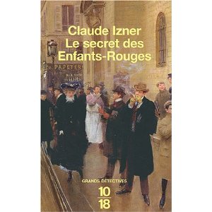 Le secret des Enfants-Rouges: Les enquetes de Victor Legris