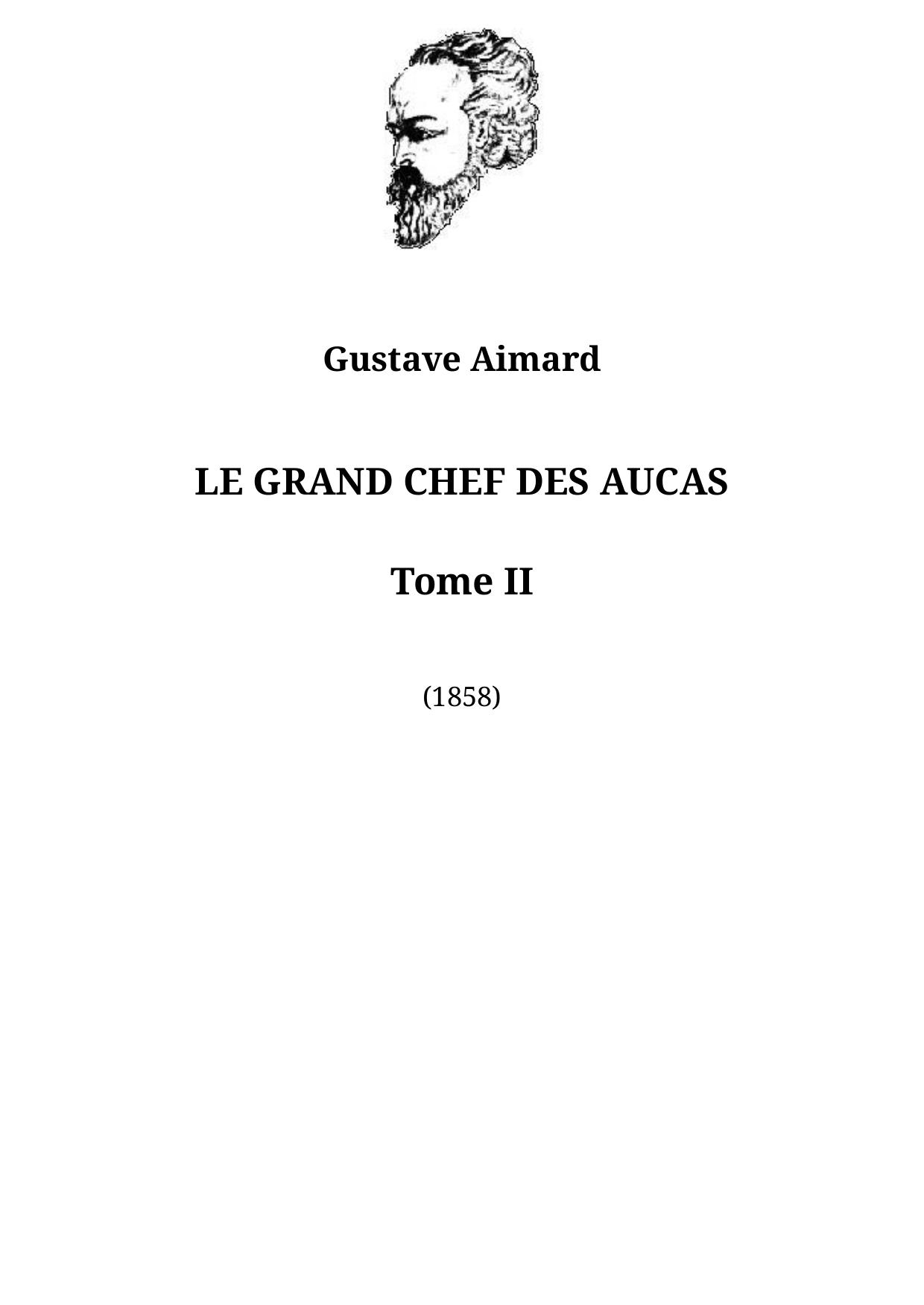 LE GRAND CHEF DES AUCAS - Tome II