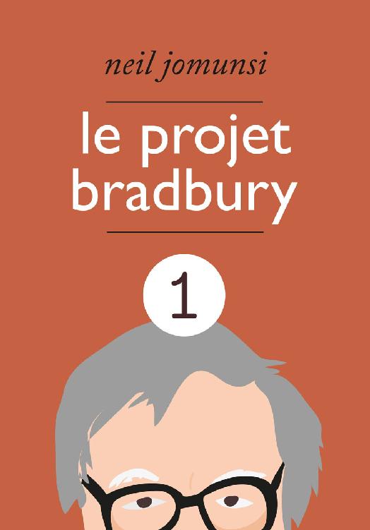 Projet Bradbury : Intégrale 1