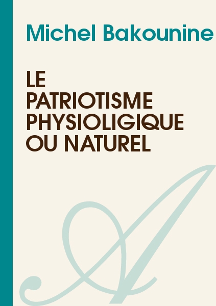 LE PATRIOTISME PHYSIOLIGIQUE OU NATUREL