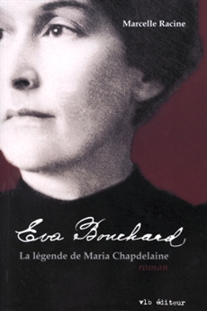 Éva Bouchard, la légende de Maria Chapdeleine