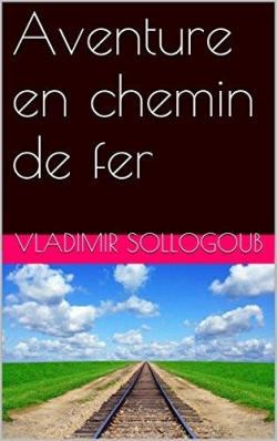 Aventure en chemin de fer
