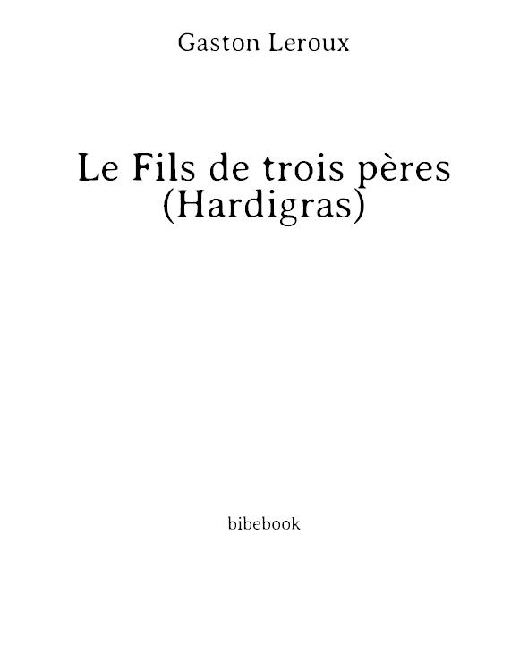 ... Le fils de trois pères (Hardigras) Roman provençal