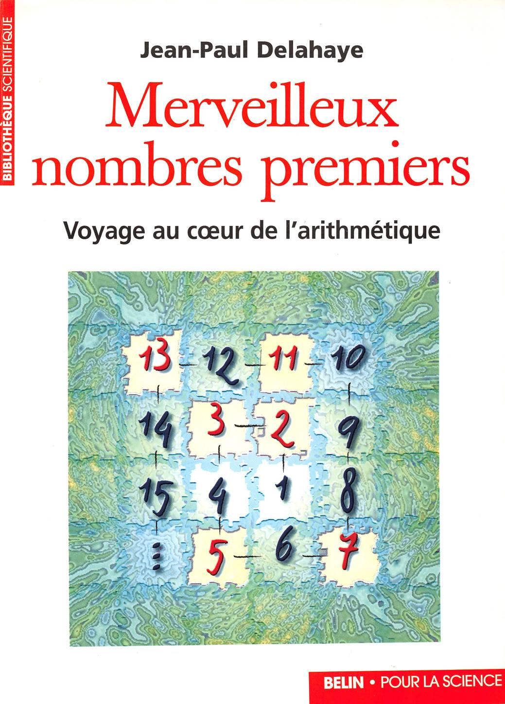 Merveilleux nombres premiers, Voyage au coeur de l'arithmétique (2000)