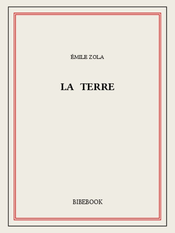 La Terre: Les Rougon-Macquart