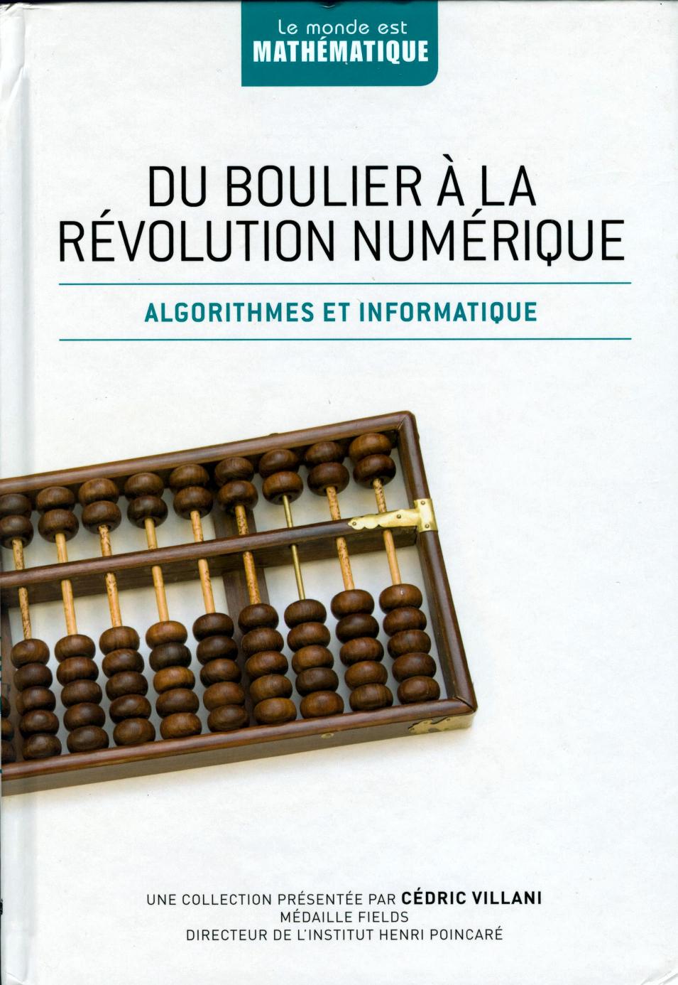 Du boulier à la révolution numérique, Algorithmes et informatique (2010)