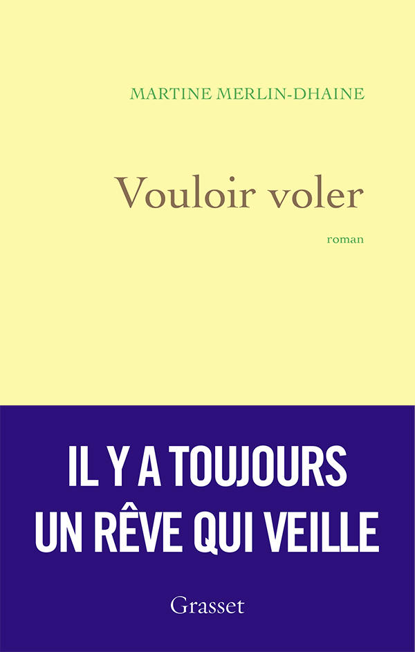 Vouloir voler : premier roman