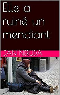 Elle a ruiné un mendiant