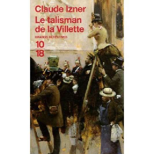 Le talisman de la Villette: Les enquetes de Victor Legris