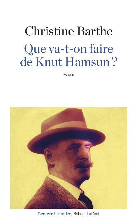 Que va-t-on faire de Knut Hamsun ? (French Edition)
