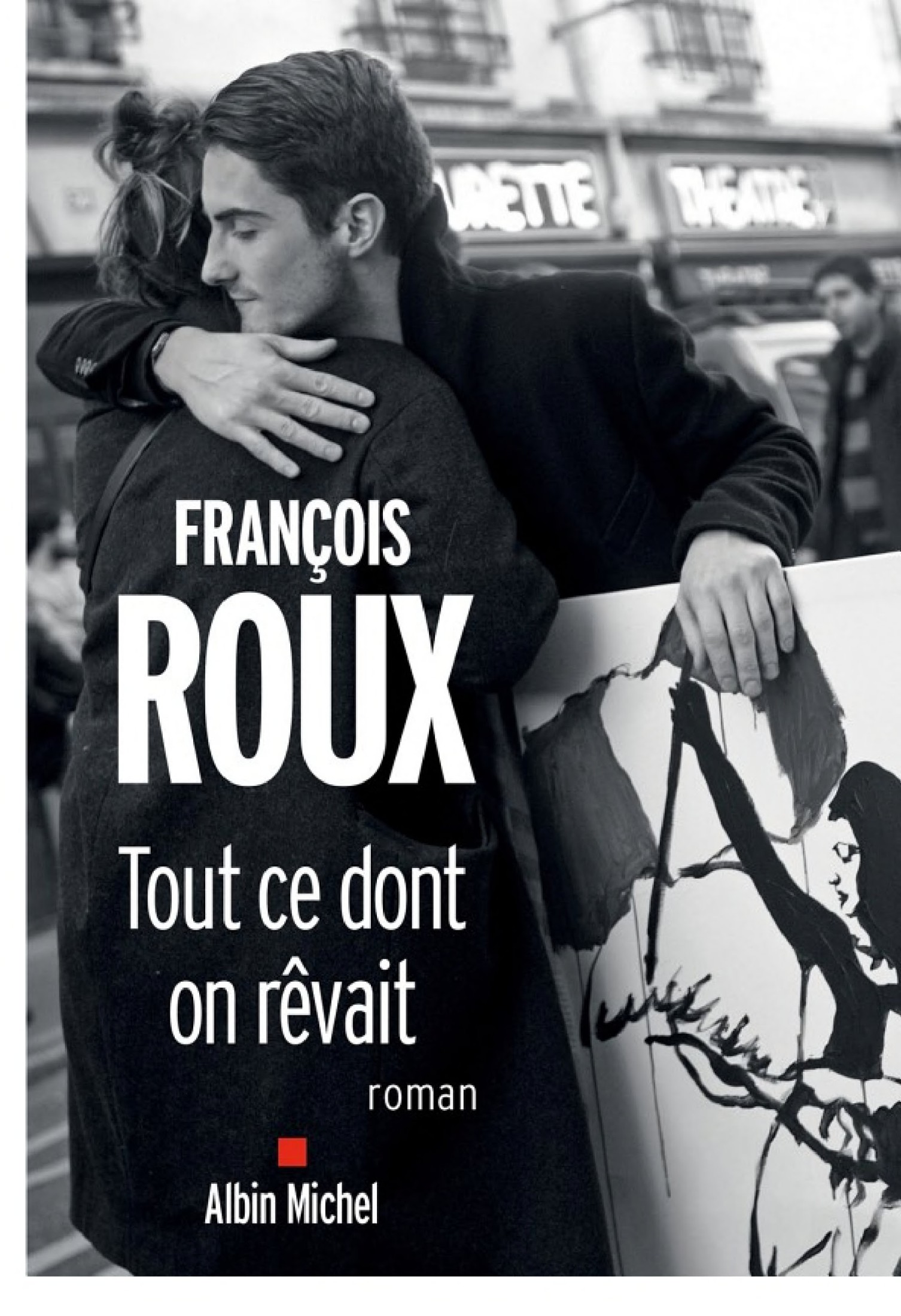 Tout ce dont on rêvait (LITT.GENERALE) (French Edition)