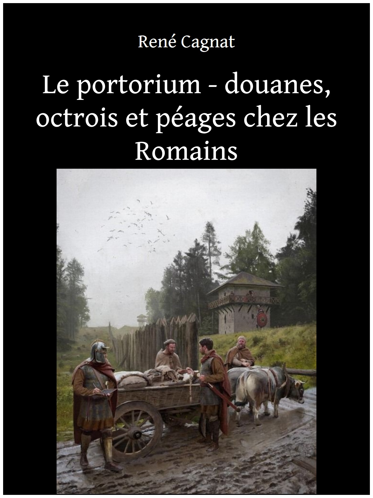 Le portorium - douanes, octrois et péages chez les Romains