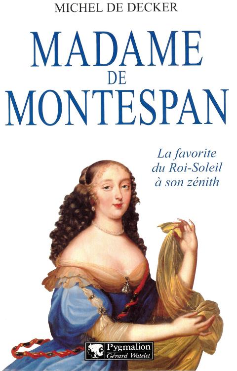 Madame de Montespan [édition en gros caractères]