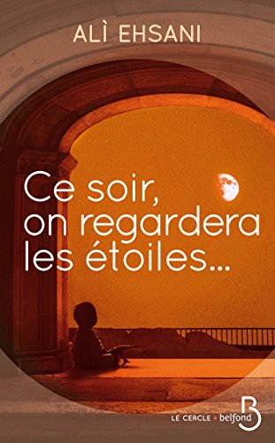 Ce soir, on regardera les étoiles…