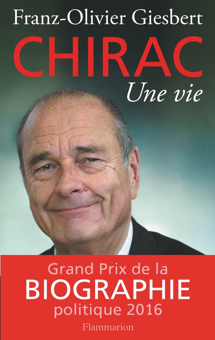 Jacques Chirac, une vie