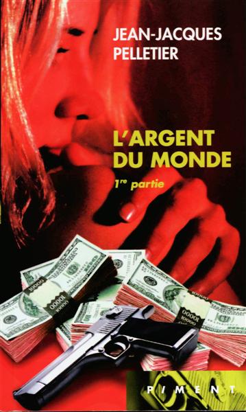 L'Argent du Monde - Tome 1