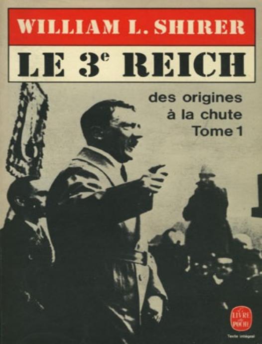 Le troisième Reich Des origines à la chute - William L. Shirer