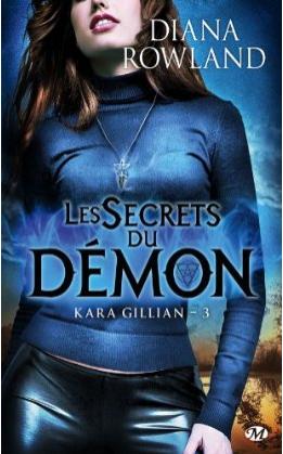 Rowland Diana - Les Secrets Du Démon - Kara Gillian T3