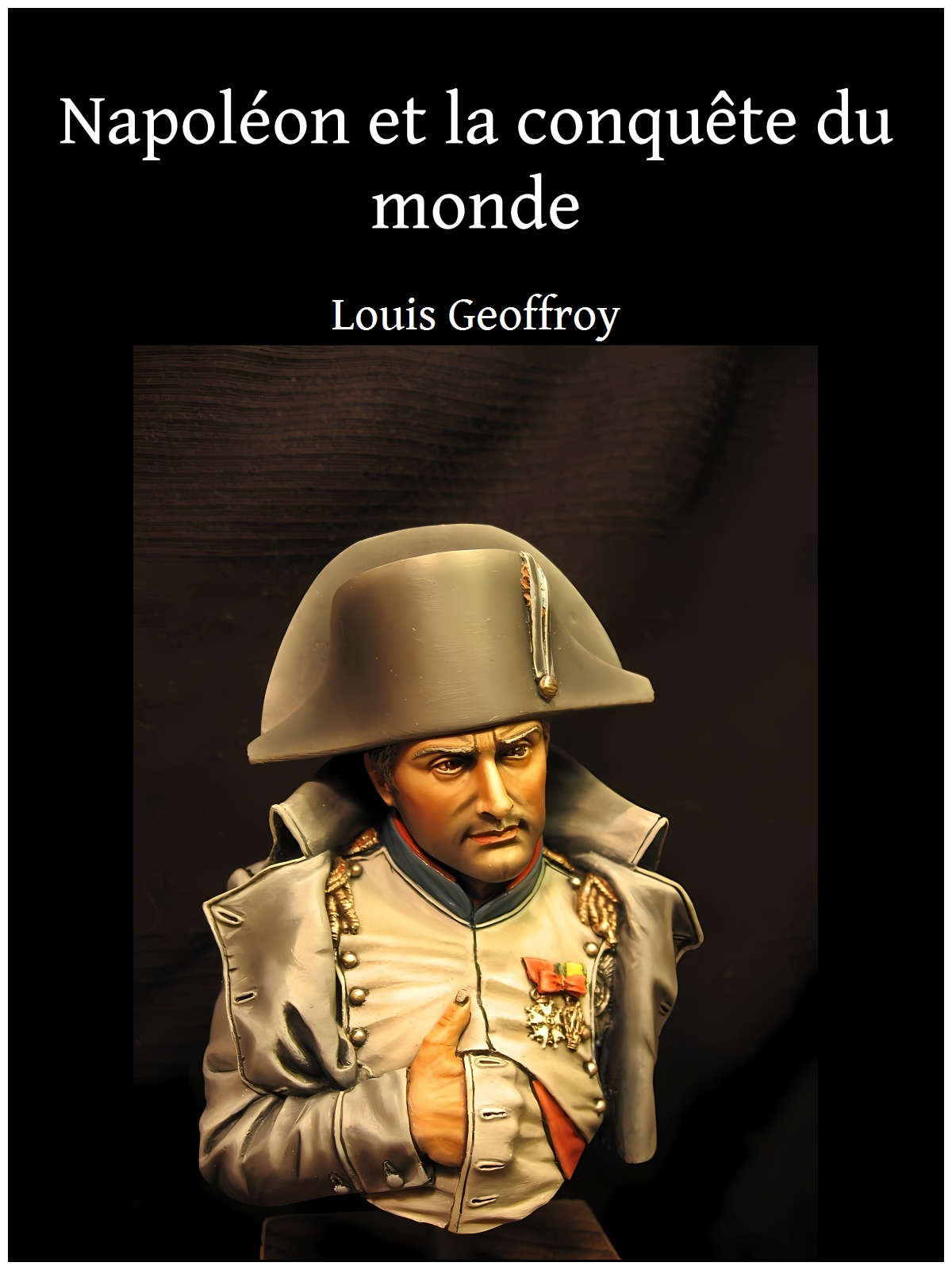 Napoléon et la conquête du monde