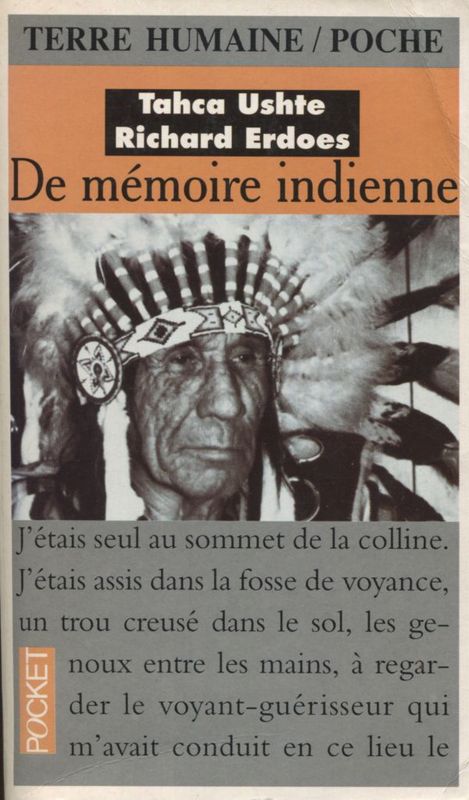 De mémoire indienne: la vie d'un Sioux, voyant et guérisseur