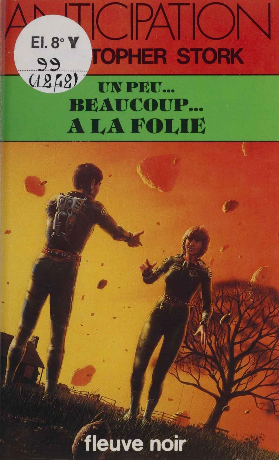 Un peu... beaucoup... à la folie (French Edition)