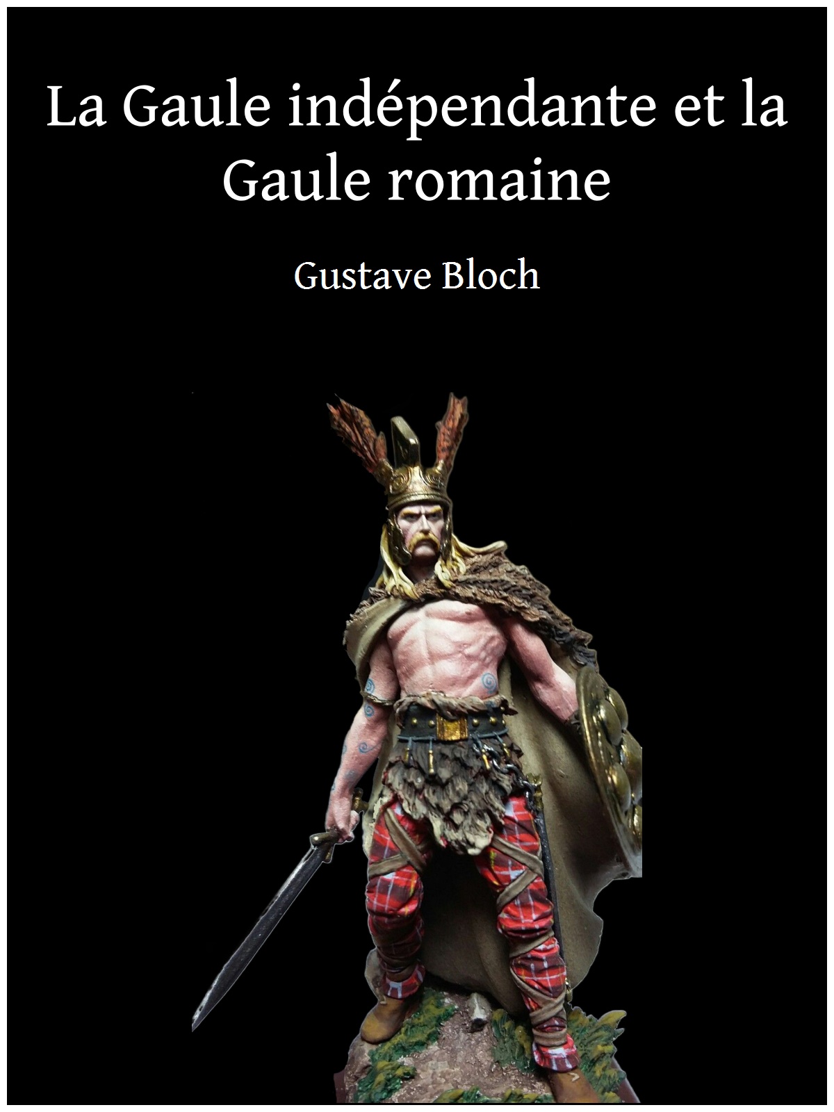 La Gaule indépendante et la Gaule romaine