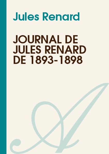 Journal de Jules Renard - Jules Renard